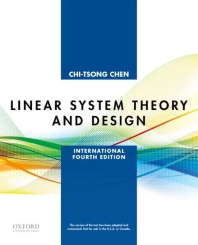 Linear System Theory and Design av Chi-Tsong (Professor Emeritus of Electrical and Computer Engineering Professor Emeritus of Electrical and Computer