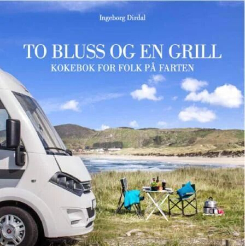 To bluss og en grill av Ingeborg Dirdal