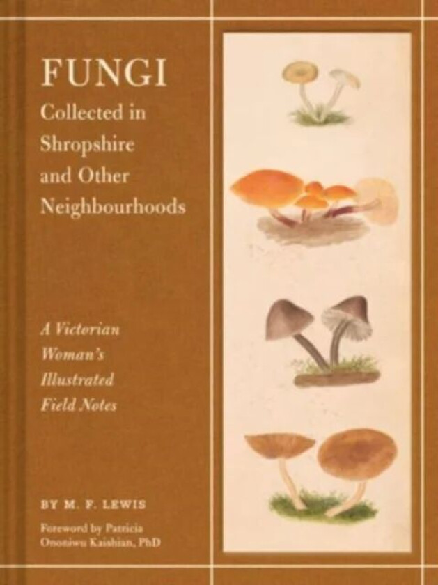 Fungi Collected in Shropshire and Other Neighbourhoods av M. F. Lewis