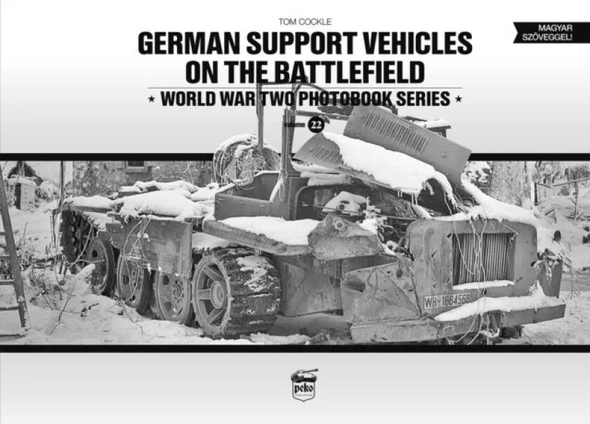 German Support Vehicles on the Battlefield (Vol.22) Canfora av Tom Cockle