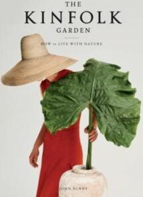 The kinfolk garden av John Burns