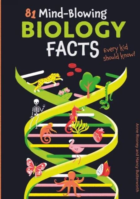 81 Mind-Blowing Biology Facts Every Kid Should Know! av Anne Rooney