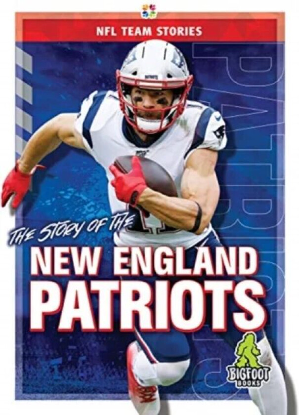 The Story of the New England Patriots av Jim Gigliotti