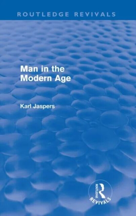 Man in the Modern Age (Routledge Revivals) av Karl Jaspers
