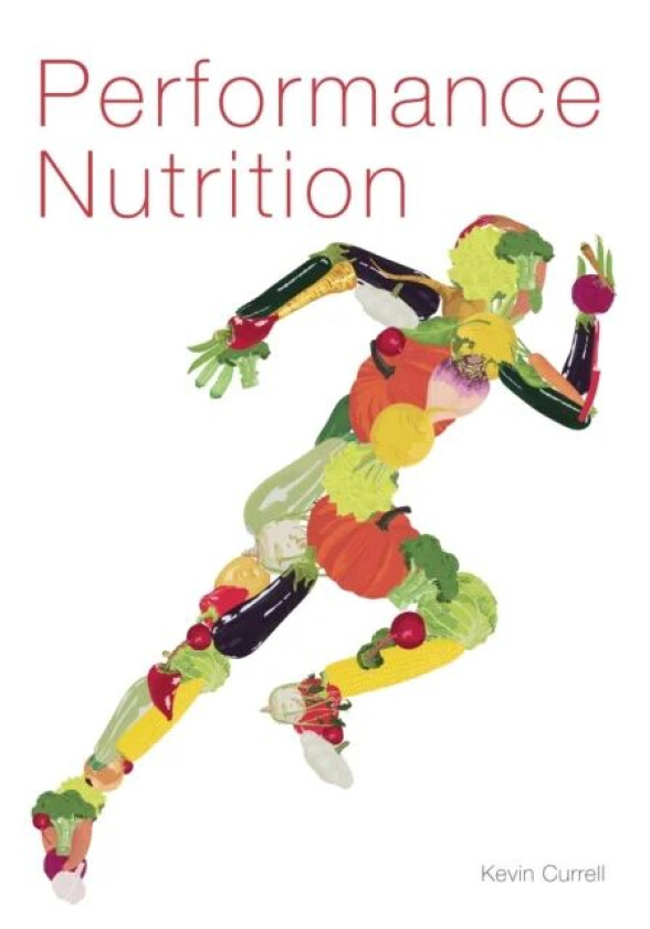 Performance Nutrition av Kevin Currell