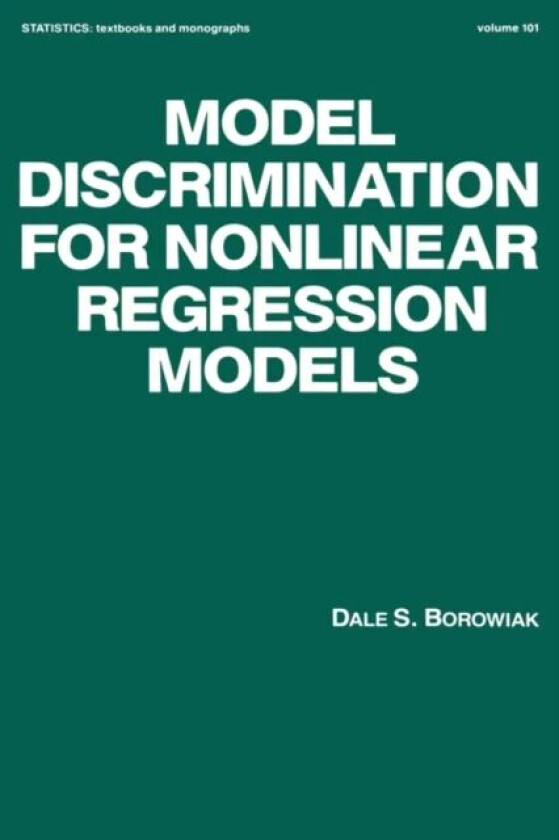 Model Discrimination for Nonlinear Regression Models av Dale S. Borowiak