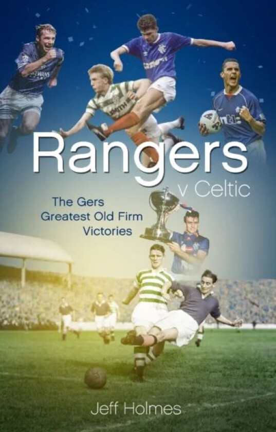 Rangers v Celtic av Jeff Holmes