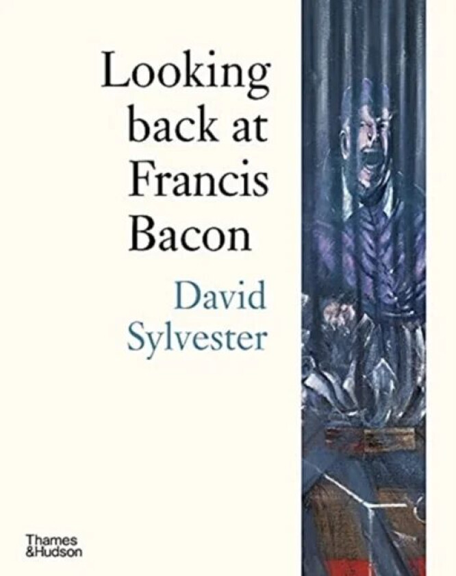 Looking back at Francis Bacon av David Sylvester