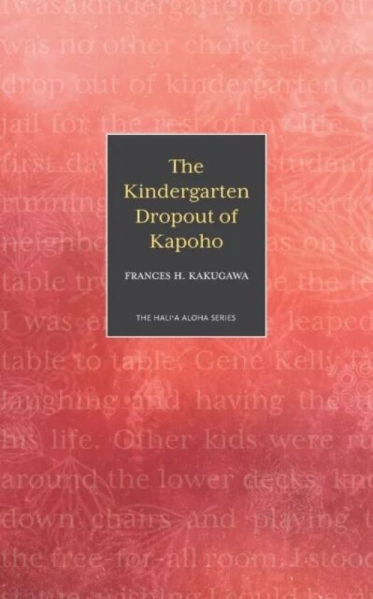 The Kindergarten Dropout of Kapoho av Frances H Kakugawa