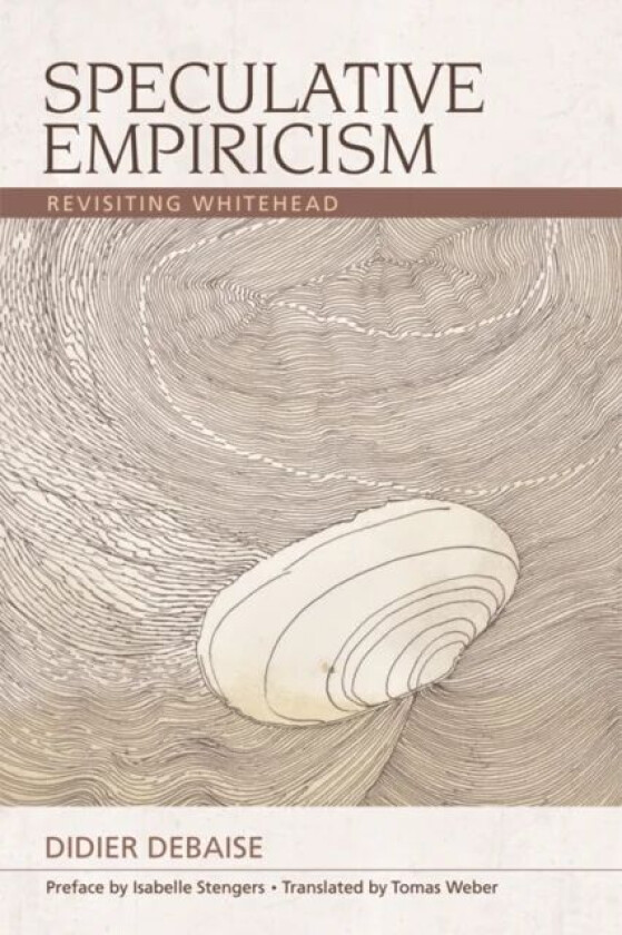 Speculative Empiricism av Isabelle Stengers