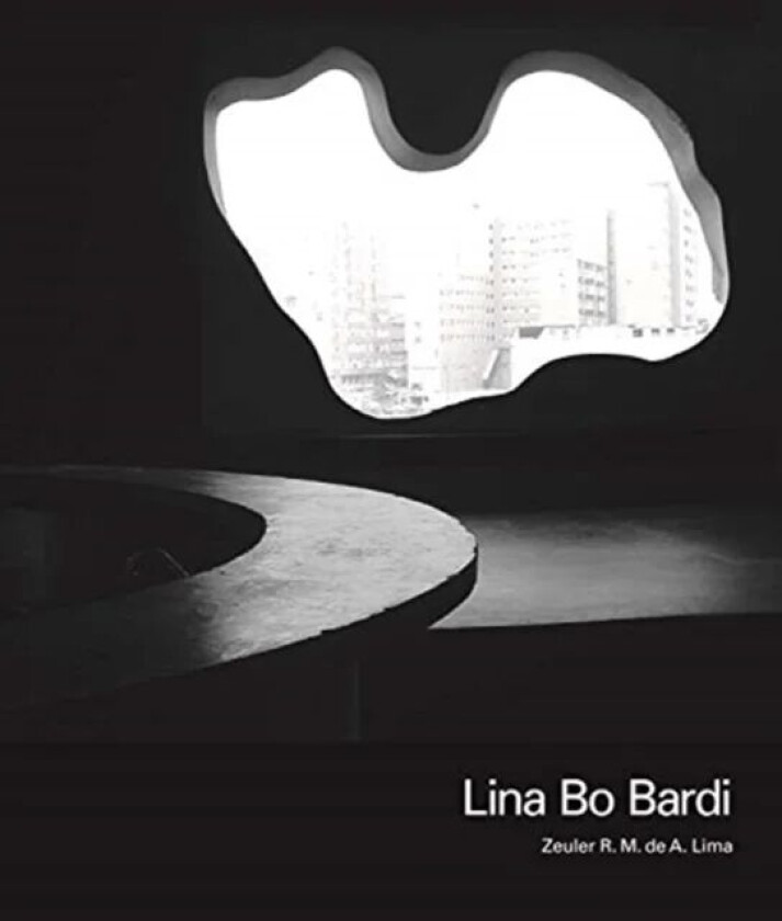 Lina Bo Bardi av Zeuler R. M. de A. Lima