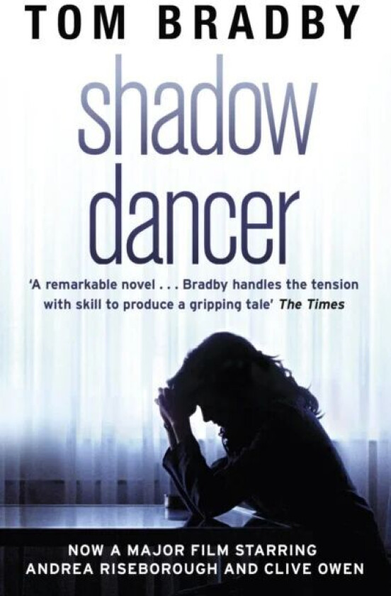 Shadow Dancer av Tom Bradby