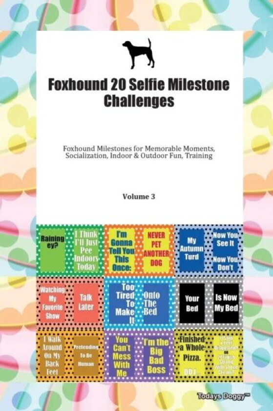 Foxhound 20 Selfie Milestone Challenges Foxhound Milestones for Memorable Moments, Socialization, In av Doggy Todays Doggy