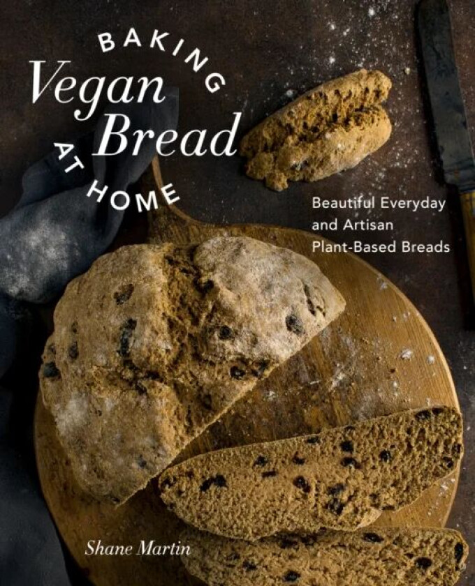 Baking Vegan Bread at Home av Shane Martin