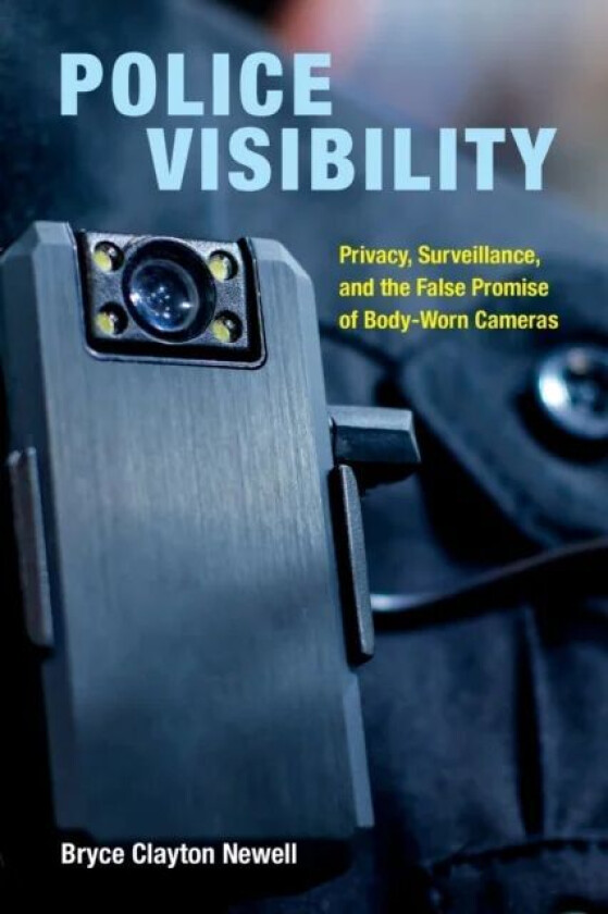 Police Visibility av Bryce Clayton Newell