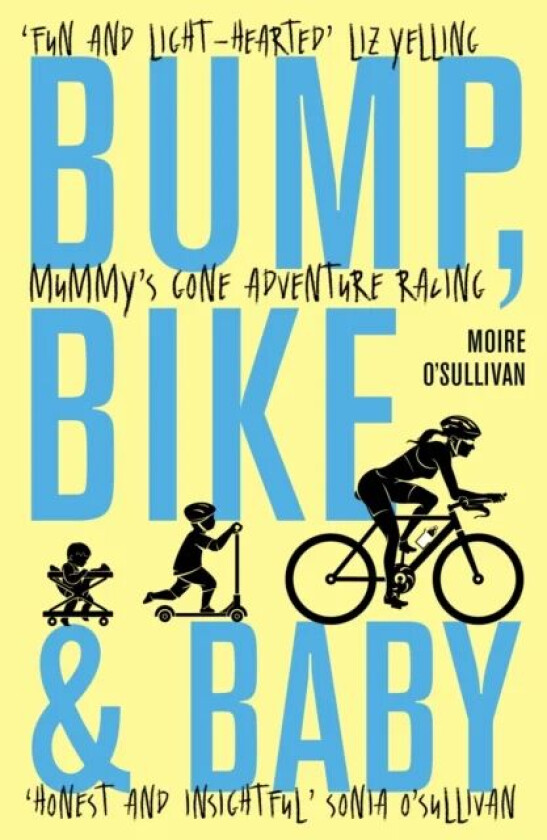 Bump, Bike & Baby av Moire O'Sullivan