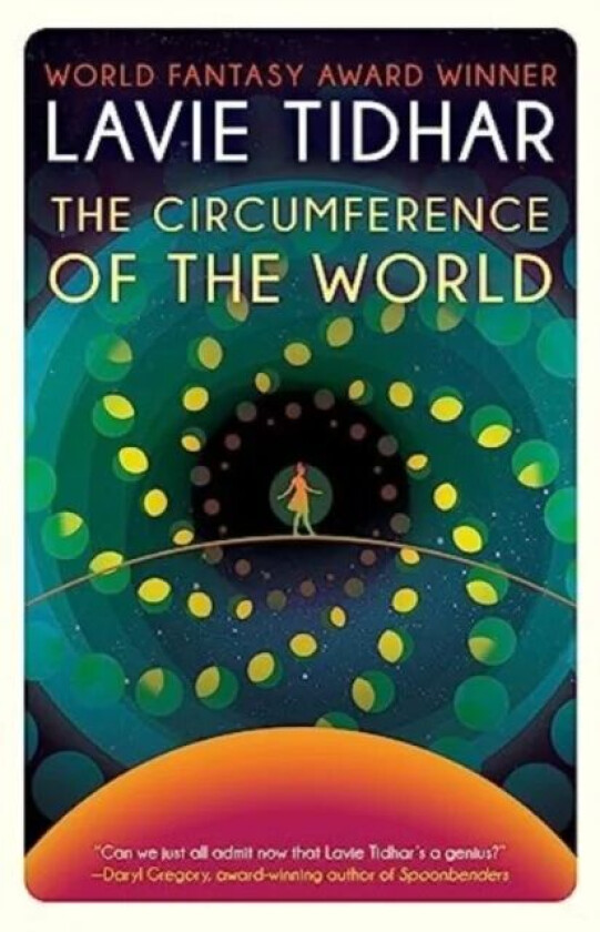 The Circumference Of The World av Lavie Tidhar