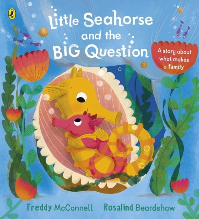 Little Seahorse and the Big Question av Freddy McConnell