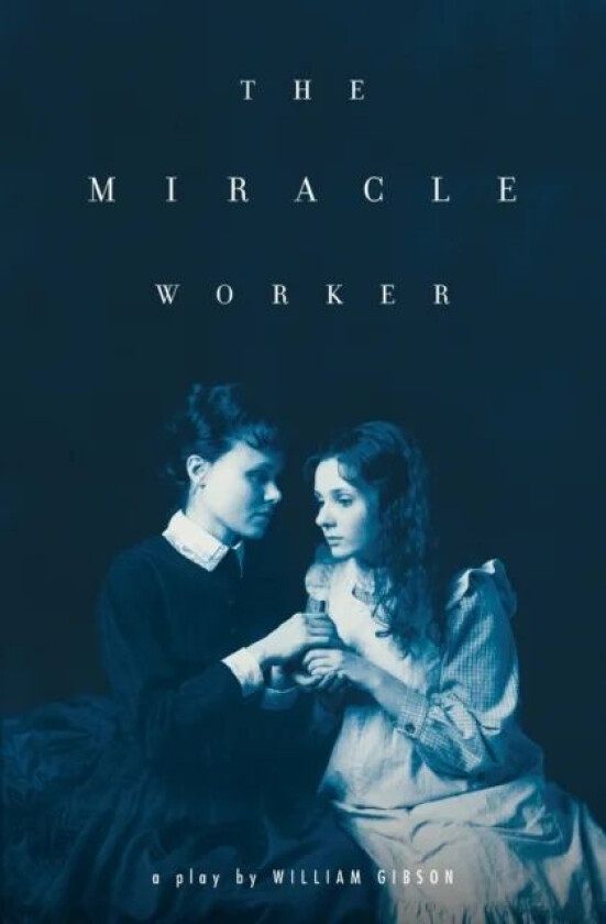 The Miracle Worker av William Gibson