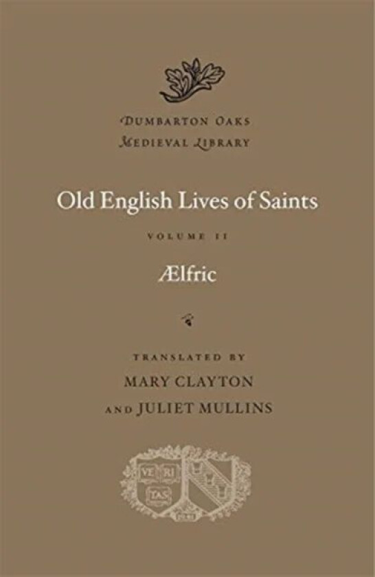 Old English Lives of Saints av Aelfric