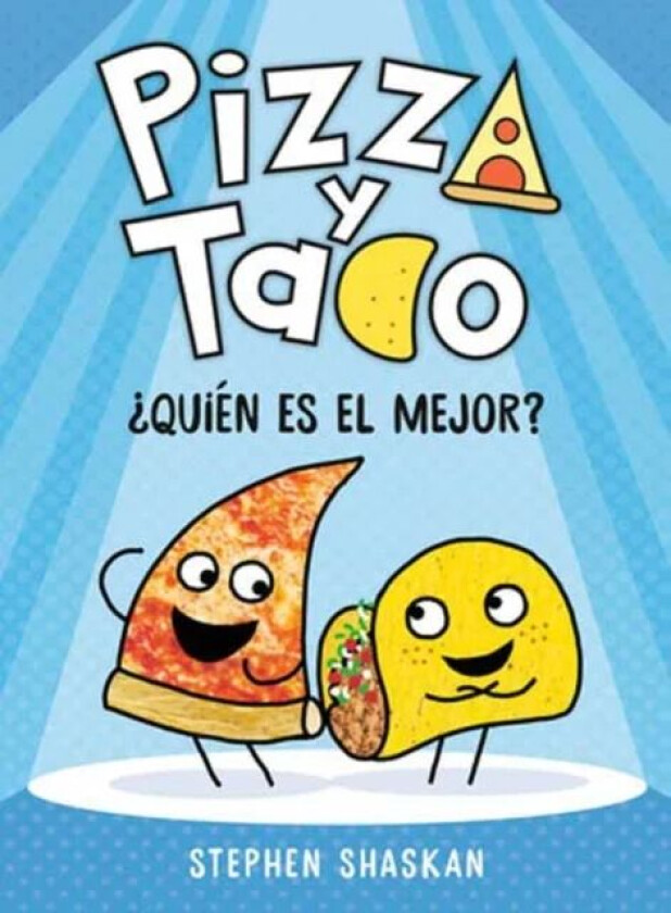 Pizza y Taco: ?Qui?n es el mejor? av Stephen Shaskan