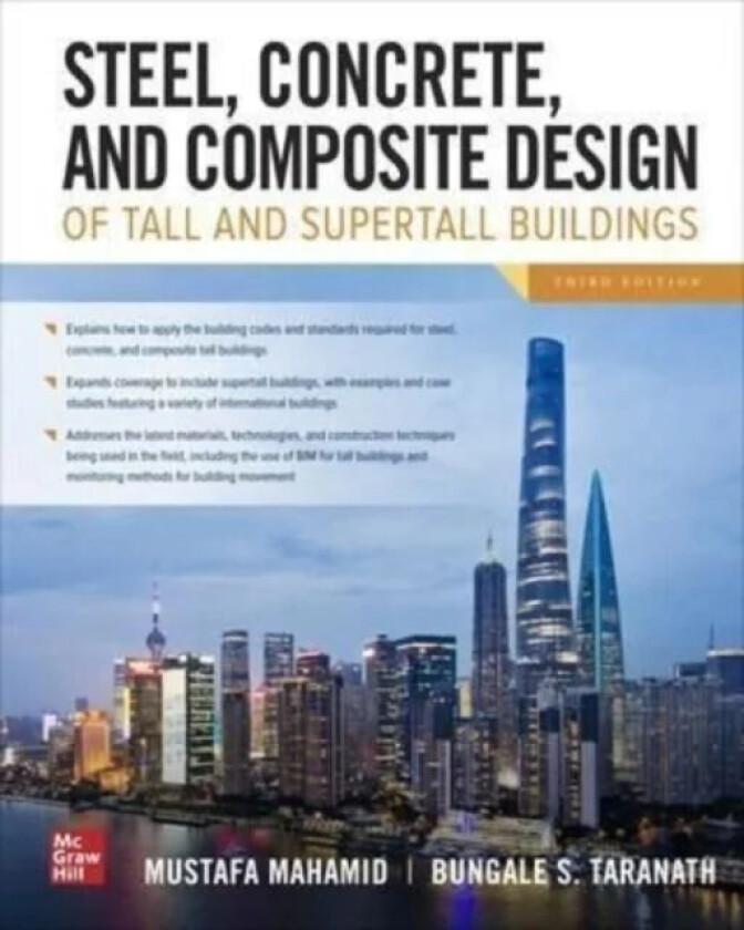 Steel, Concrete, and Composite Design of Tall and Supertall Buildings, Third Edition av Mustafa Mahamid, Bungale Taranath