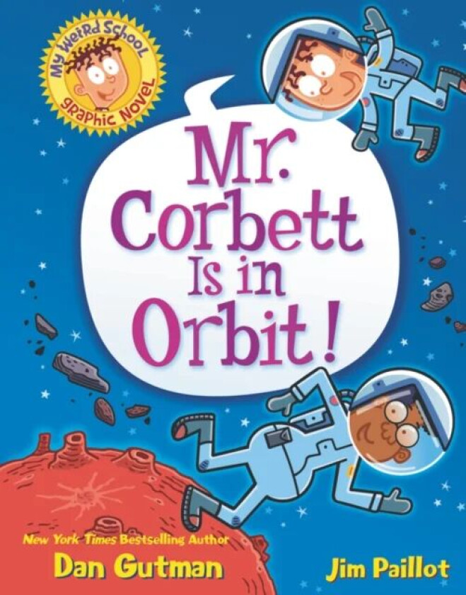 My Weird School Graphic Novel: Mr. Corbett Is in Orbit! av Dan Gutman