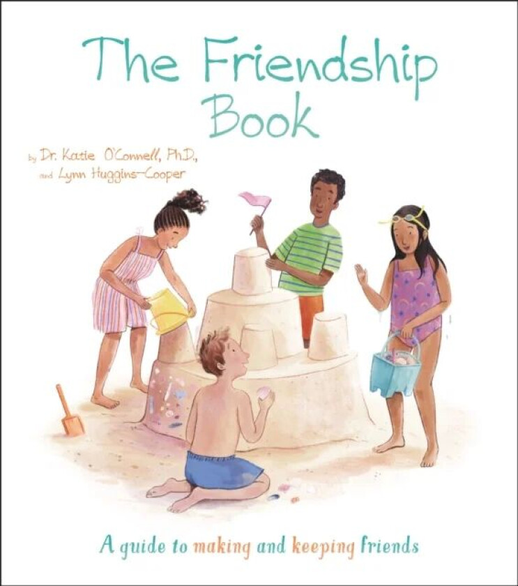 The Friendship Book av Dr. Katie Phd LP O'Connell, Lynn Huggins-Cooper