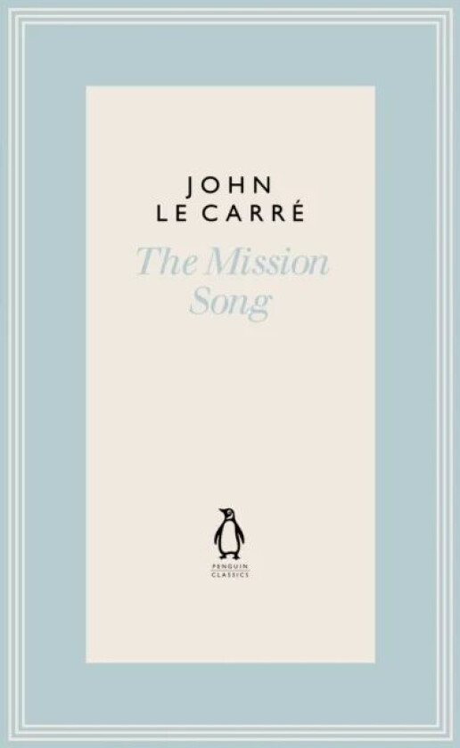 The Mission Song av John Le Carré