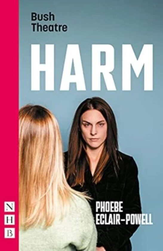 Harm (NHB Modern Plays) av Phoebe Eclair-Powell