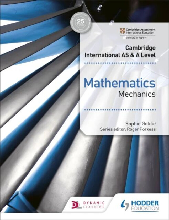 Cambridge International AS & A Level Mathematics Mechanics av Sophie Goldie