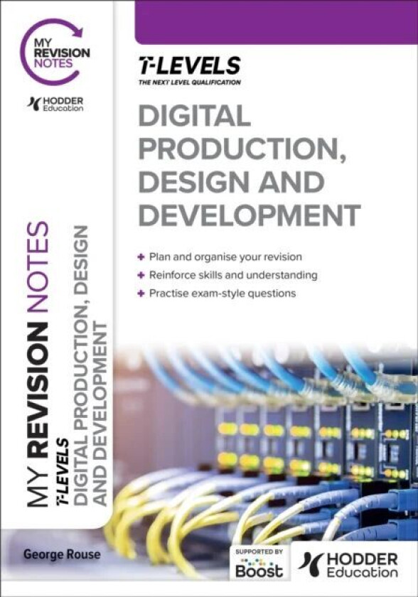 My Revision Notes: Digital Production, Design and Development T Level av George Rouse