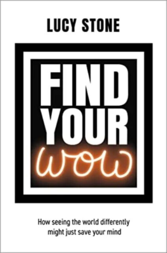 Find Your WOW av Lucy Stone