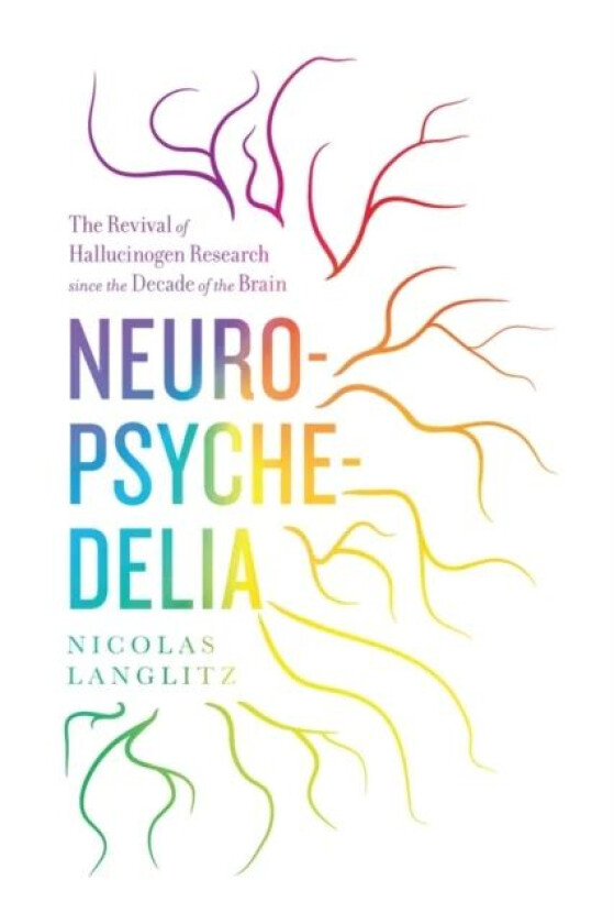 Neuropsychedelia av Nicolas Langlitz