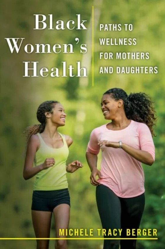 Black Women's Health av Michele Tracy Berger
