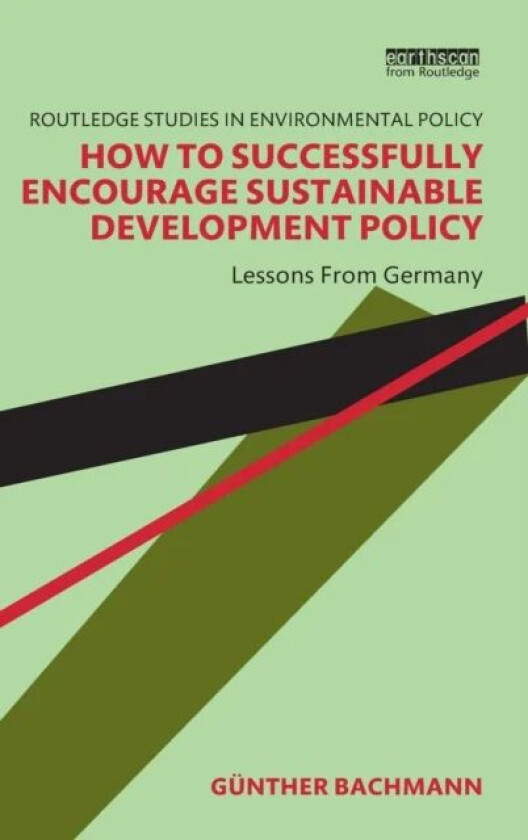 How to Successfully Encourage Sustainable Development Policy av Gunther Bachmann