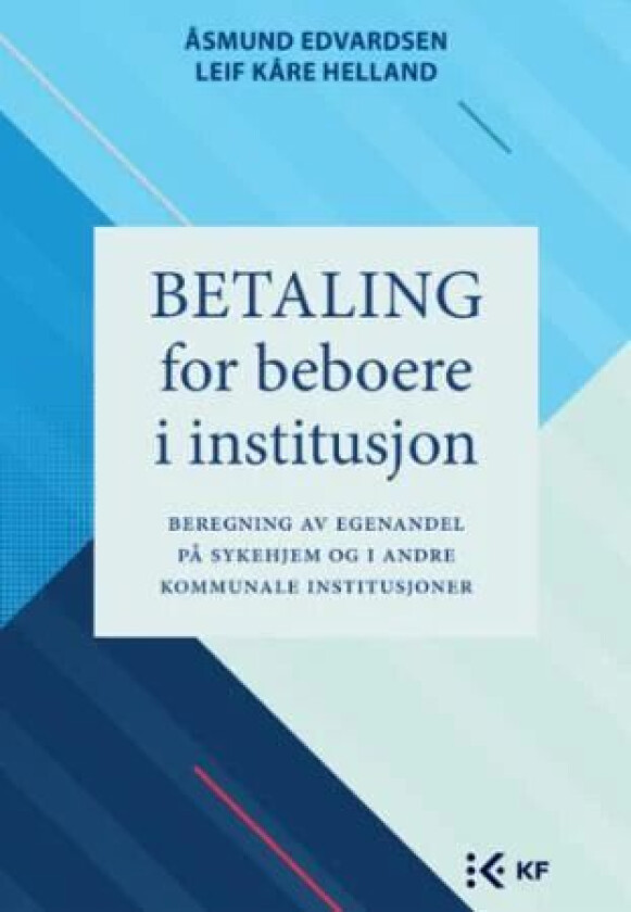 Betaling for beboere i institusjon av Åsmund Edvardsen, Leif Kåre Helland