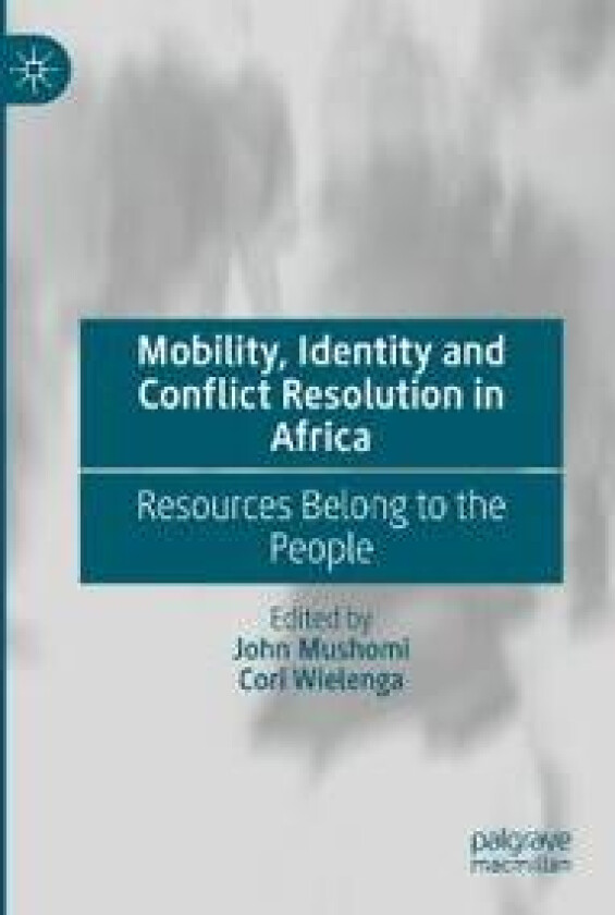 Mobility, Identity and Conflict Resolution in Africa