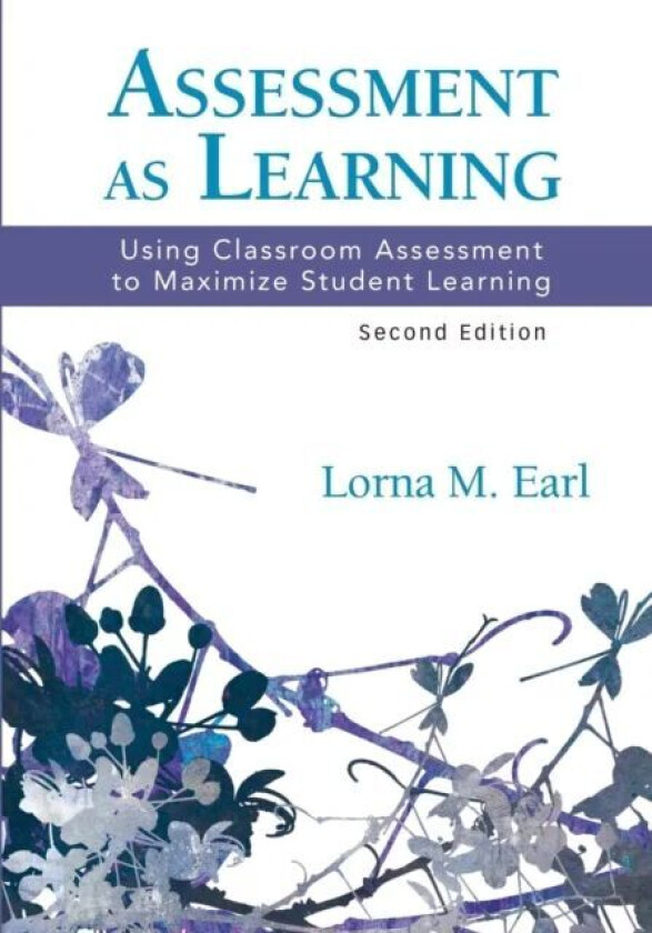 Assessment as Learning av Lorna M. Earl