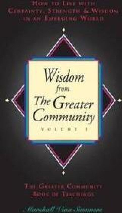 Wisdom from the Greater Community Volume I