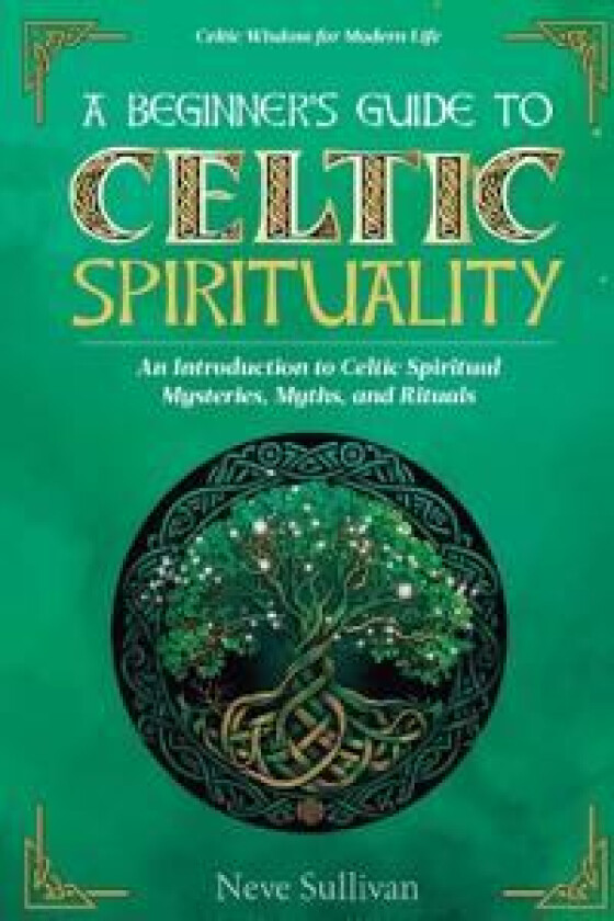 A Beginner's Guide to Celtic Spirituality