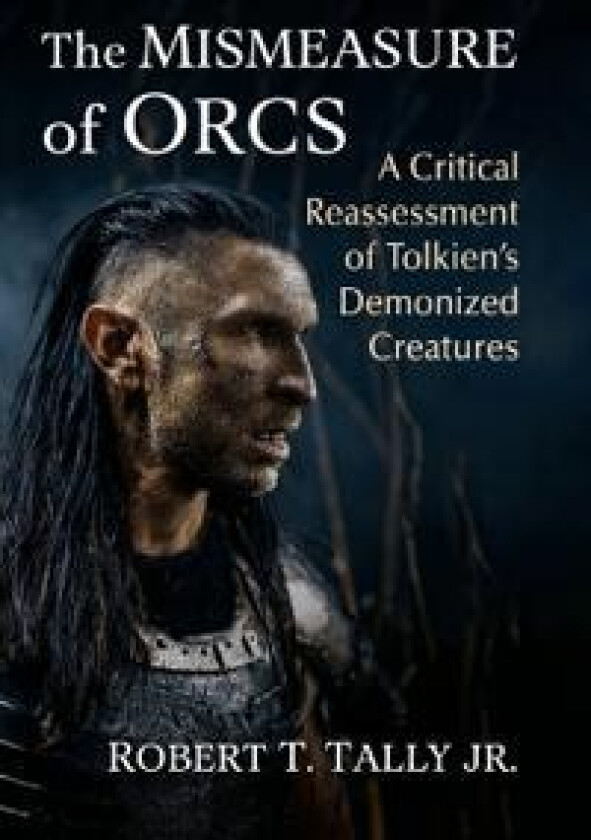 The Mismeasure of Orcs