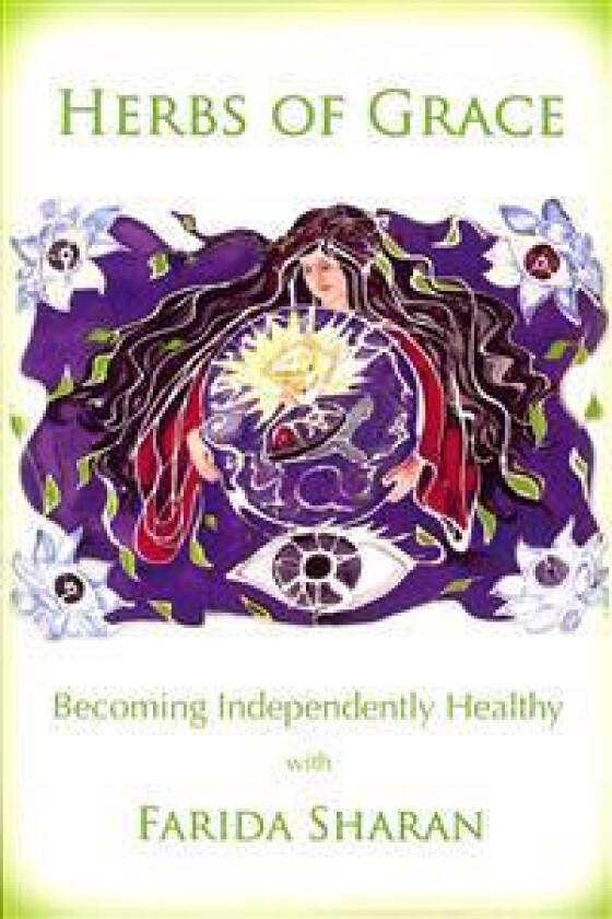 Herbs of Grace: Becoming Independently Healthy