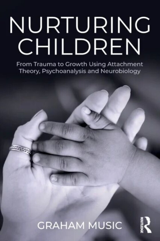 Nurturing Children av Graham (Tavistock and Portman Clinics London UK) Music