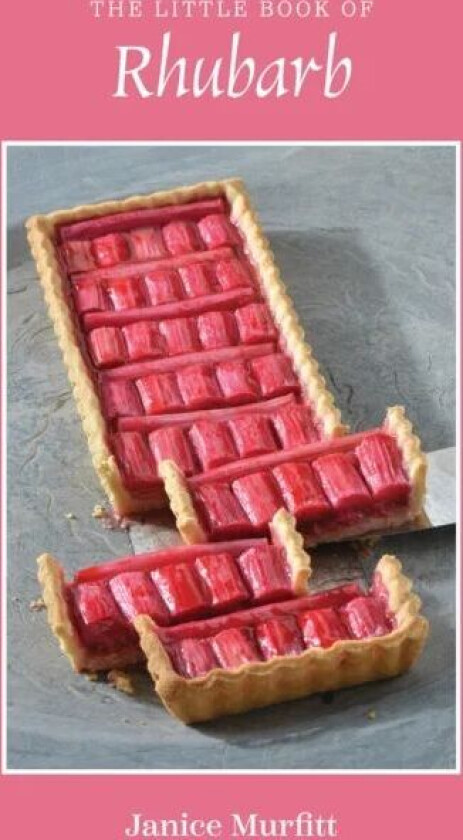 The Little Book of Rhubarb av Janice Murfitt