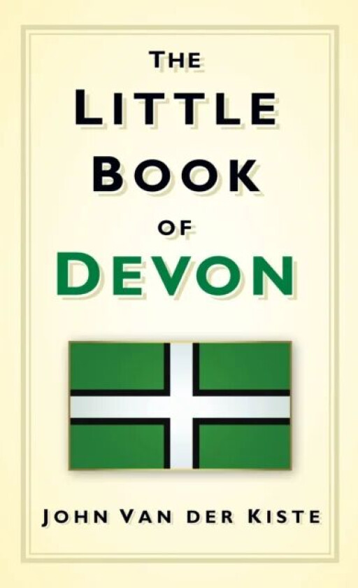 The Little Book of Devon av John Van der Kiste