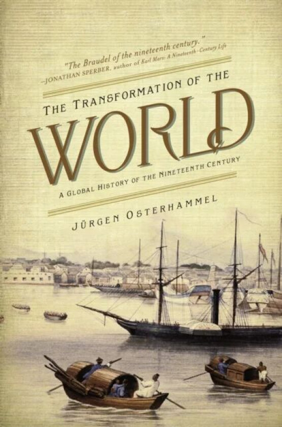 The Transformation of the World av Jurgen Osterhammel