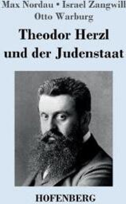 Theodor Herzl und der Judenstaat