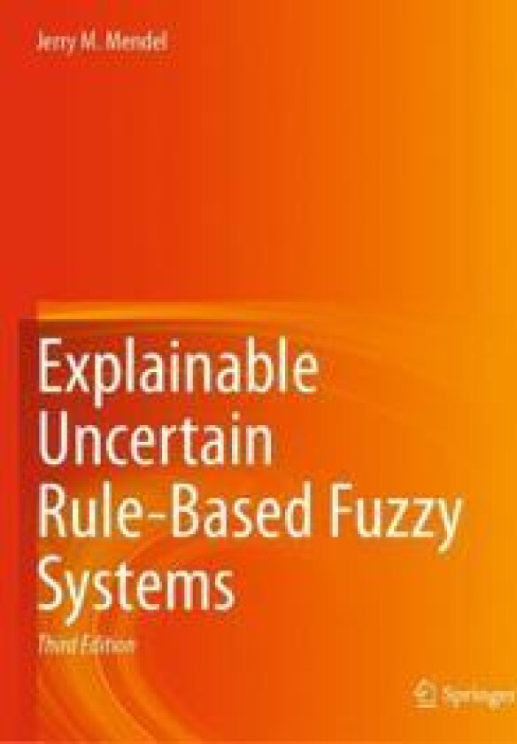Explainable Uncertain Rule-Based Fuzzy Systems