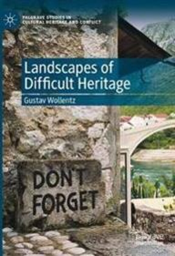 Landscapes of Difficult Heritage